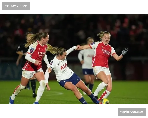 阿森纳女足友谊赛不敌热刺 英女足热身赛检验阵容